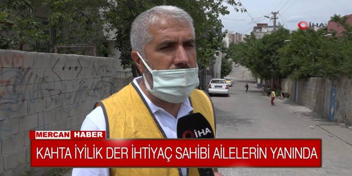 KAHTA İYİLİK DER İHTİYAÇ SAHİBİ AİLELERİN YANINDA